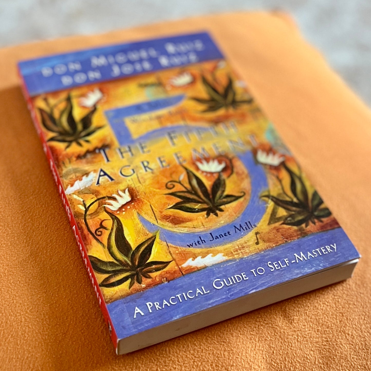 The 5th Agreement: A Practical Guide to Self-Mastery