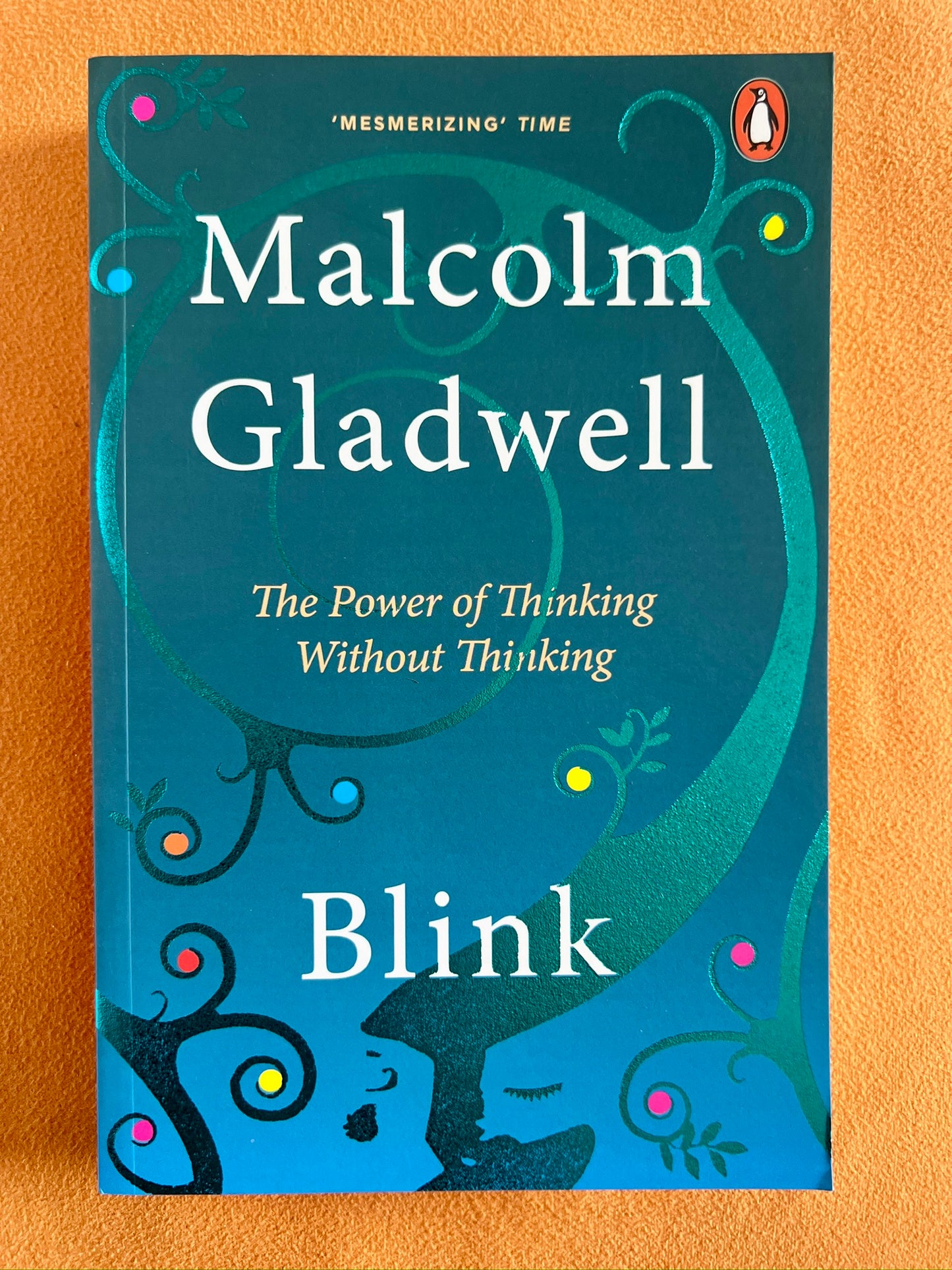 Blink: The Power Of Thinking Without Thinking