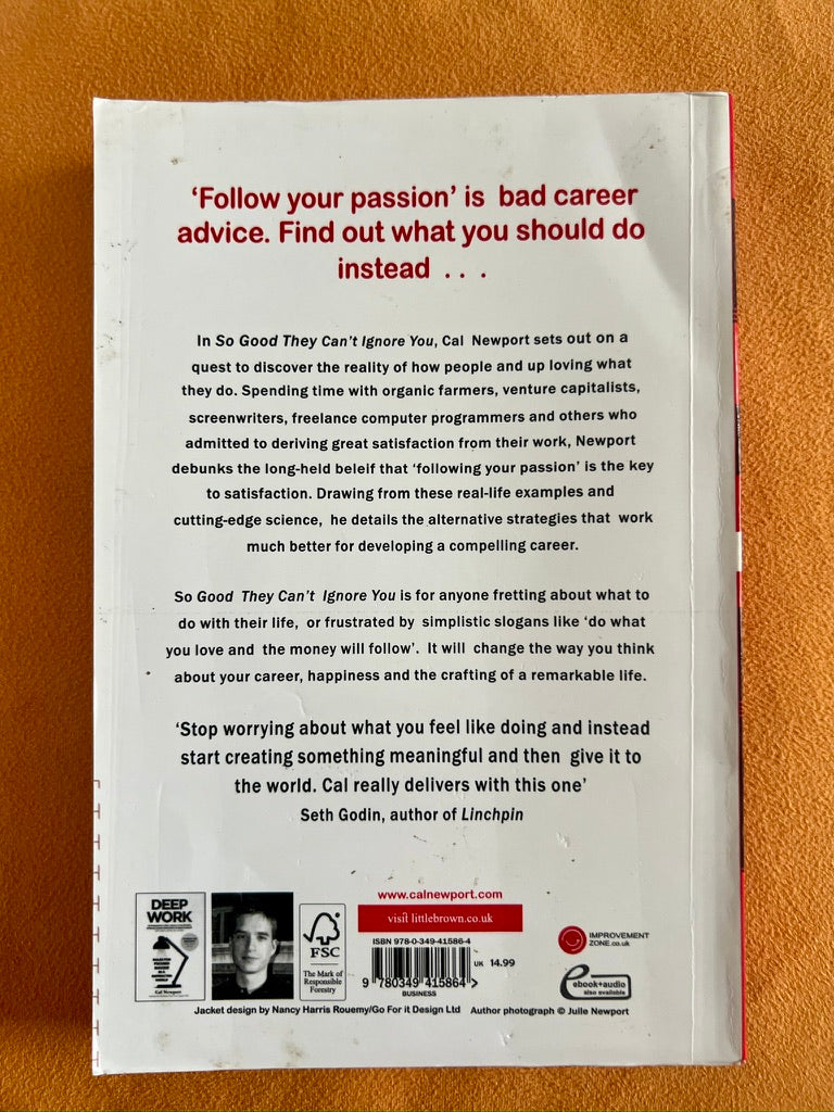 So Good They Can't Ignore You: Why Skill Trump Passion in the Quest for Work You Love