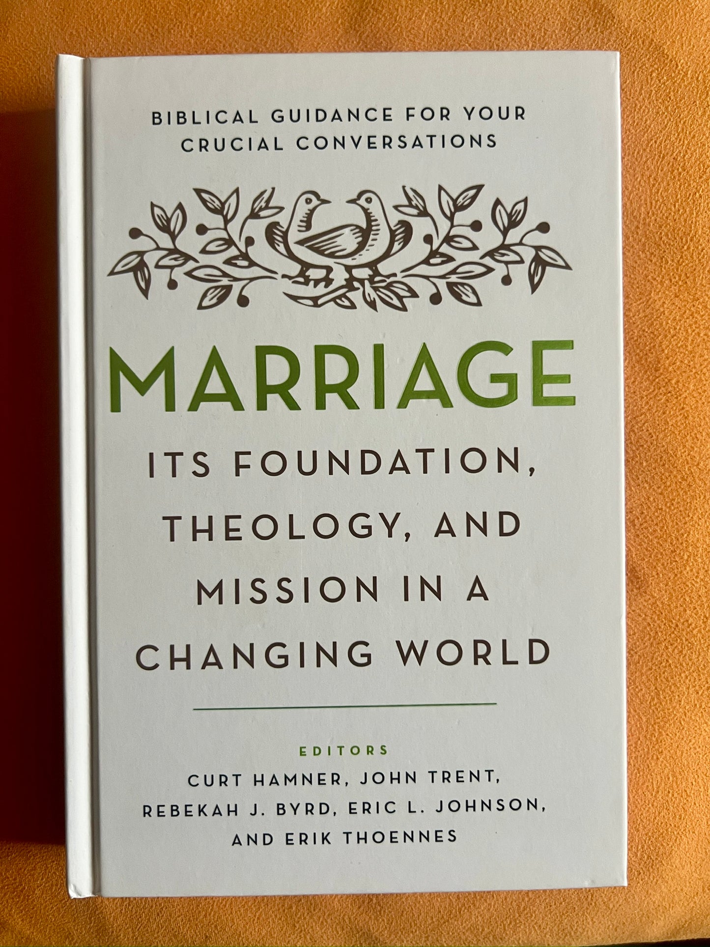 Marriage: It's Foundation, Theology, and Mission in a Changing World
