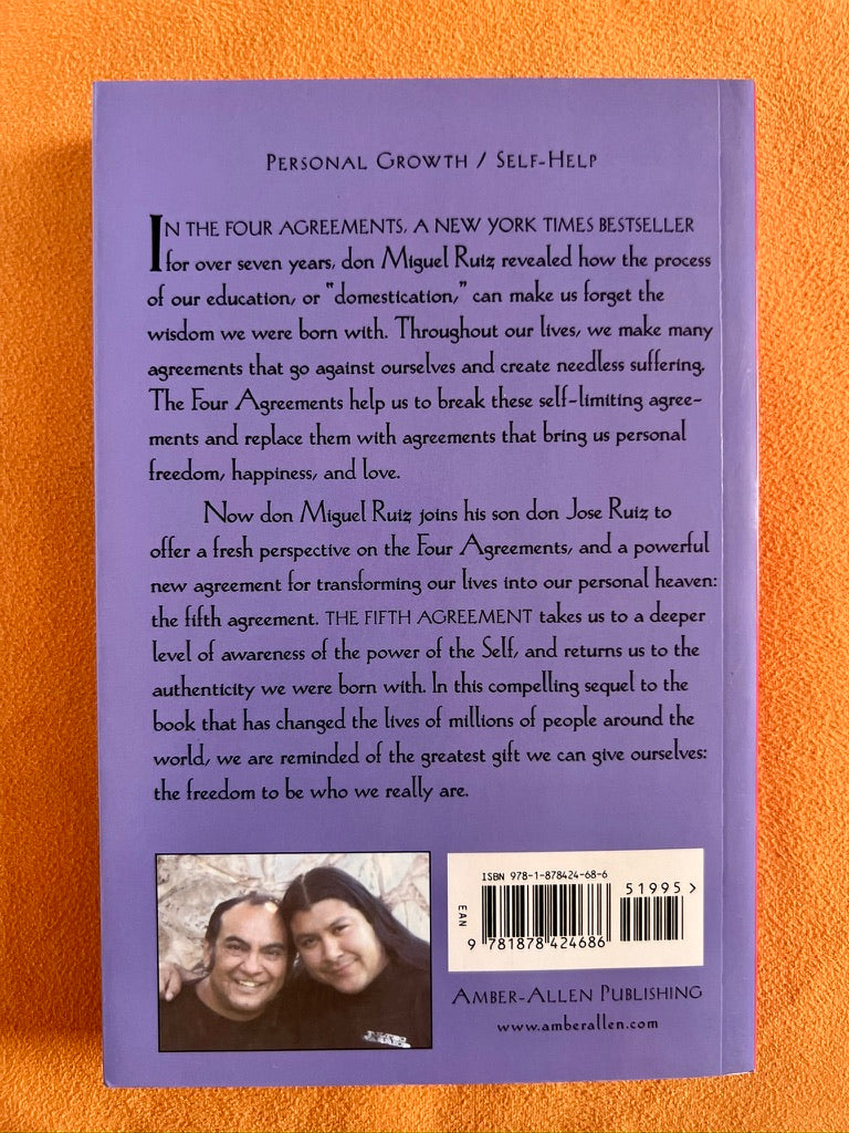 The 5th Agreement: A Practical Guide to Self-Mastery