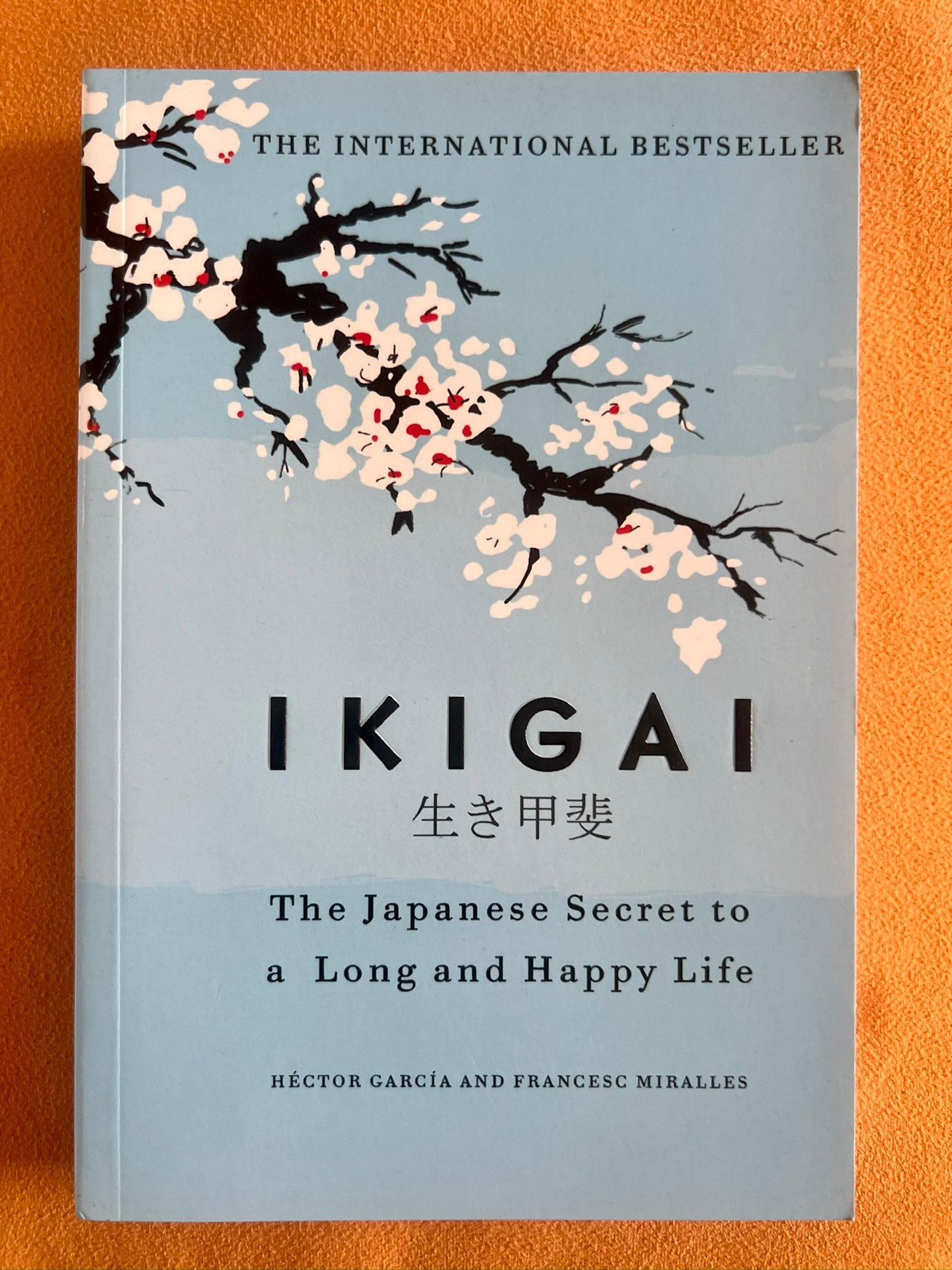Ikigai: The Japanese Secret to a Long and Happy Life