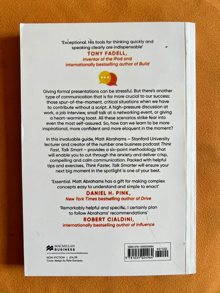 Think Faster, Talk Smarter: How to Speak Successfully When You're Put on the Spot