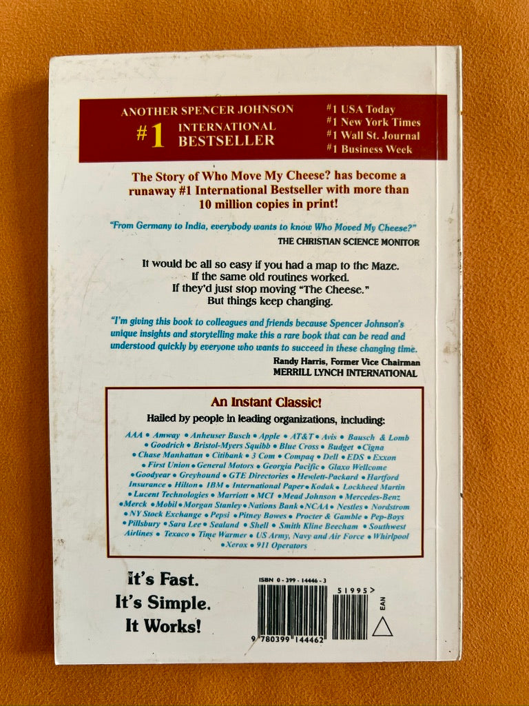 Who Moved My Cheese: An Amazing Way to Deal With Change in Your Work and in Your Life