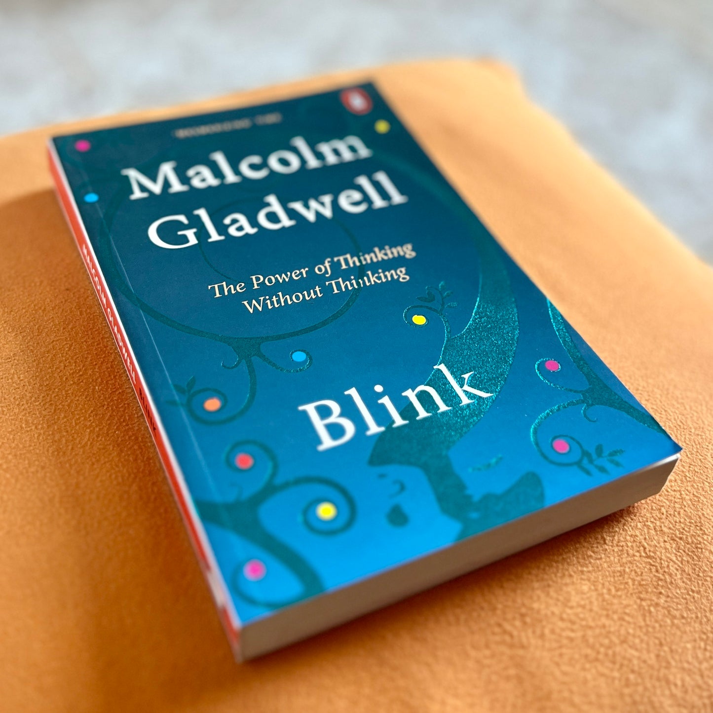Blink: The Power Of Thinking Without Thinking