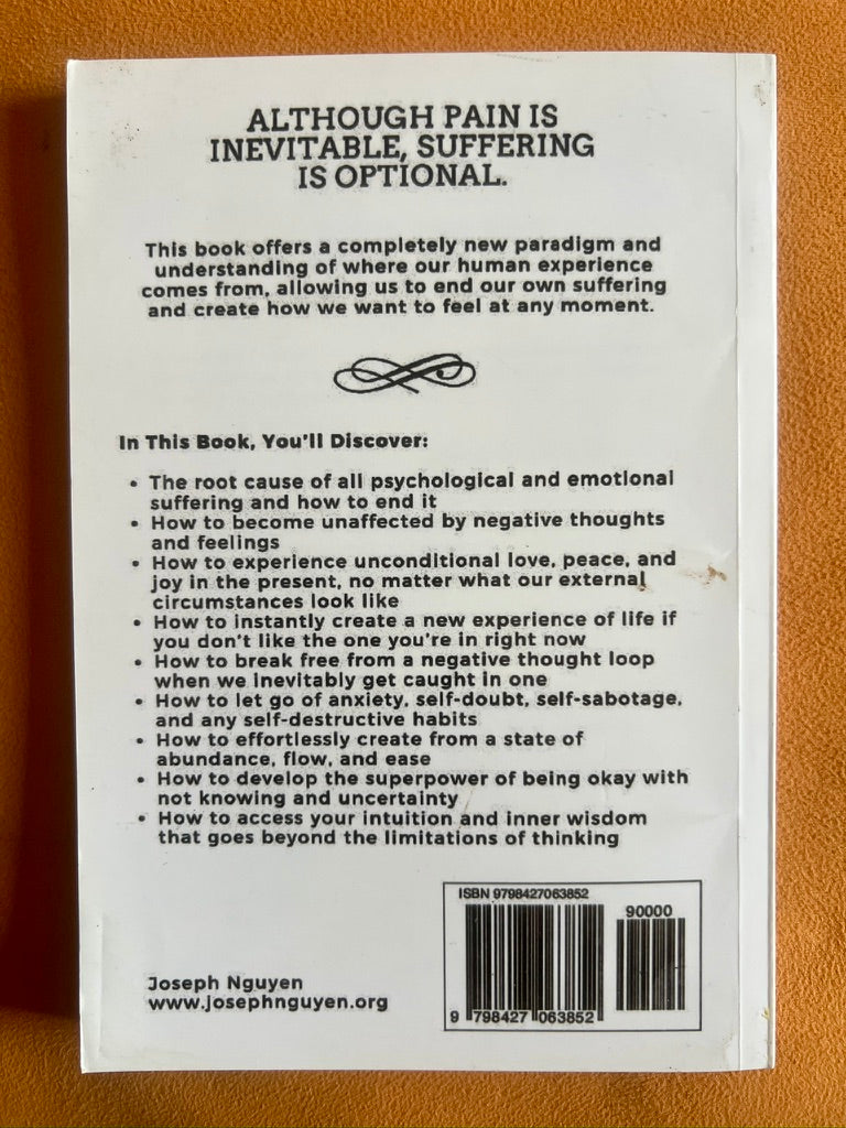 Don't Believe Everything You Think: Why Your Thinking is the Beginning and End of Your Suffering