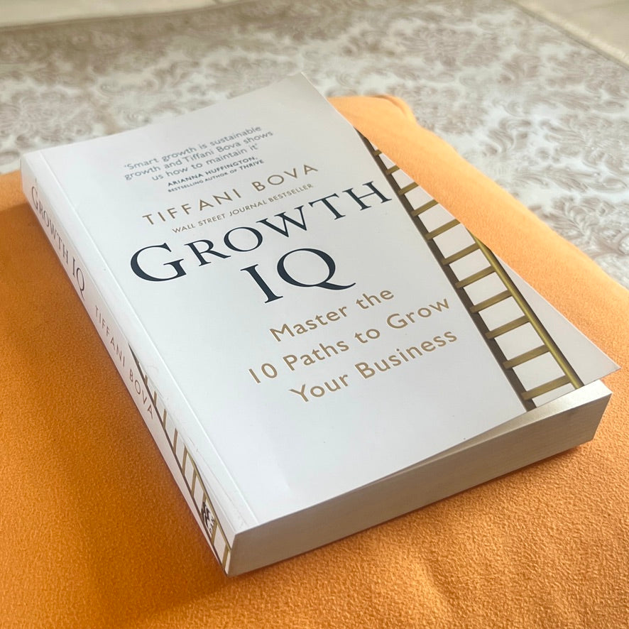 Grown IQ: Master the 10 Paths to Grow Your Business