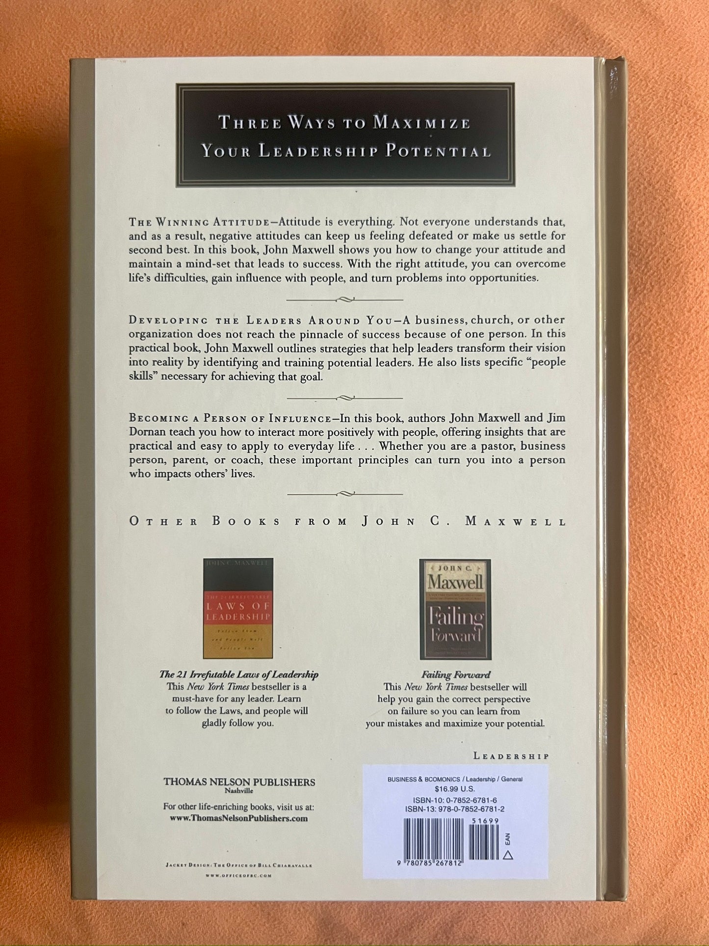 3 Books in 1 Volume: The Winning Attitude, Developing the Leaders Around You, Becoming a Person of Influence