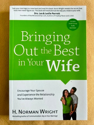 Bringing Out the Best in Your Wife