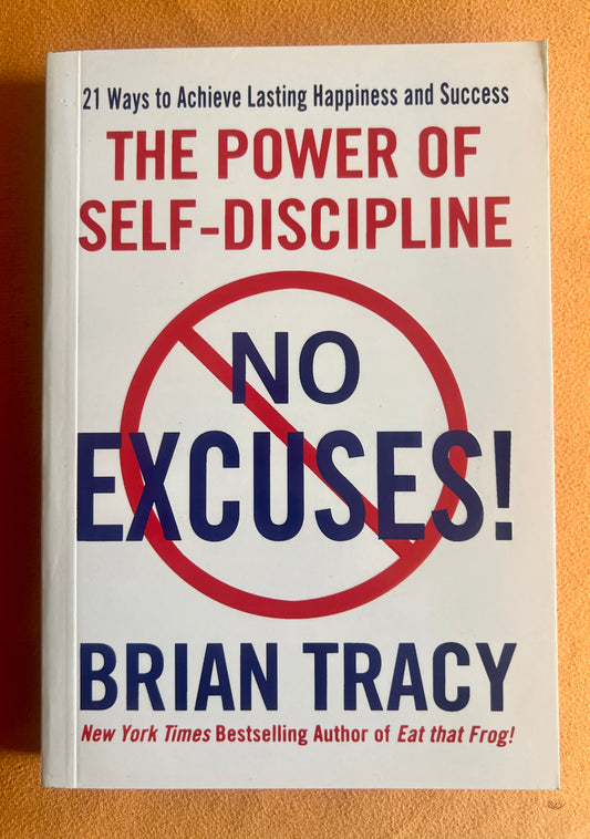 No Excuses: The Power of Self-Discipline