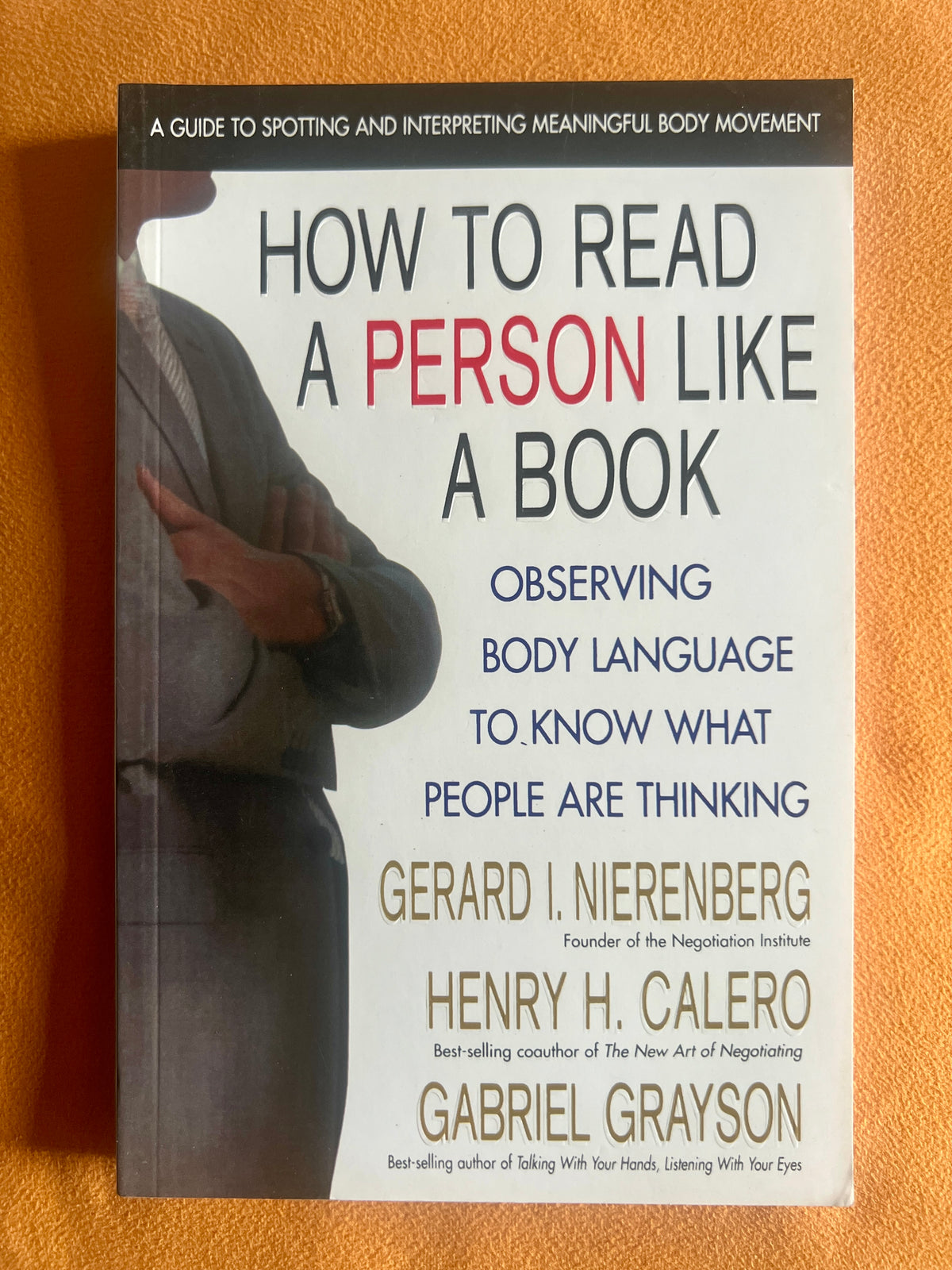 How to Read a Person Like a Book: Observing Body Language to Know What People Are Thinking