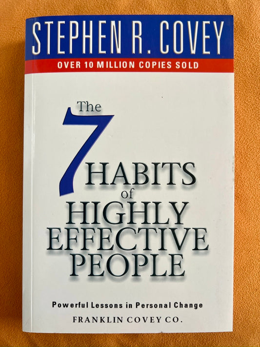 The 7 Habits of Highly Effective People