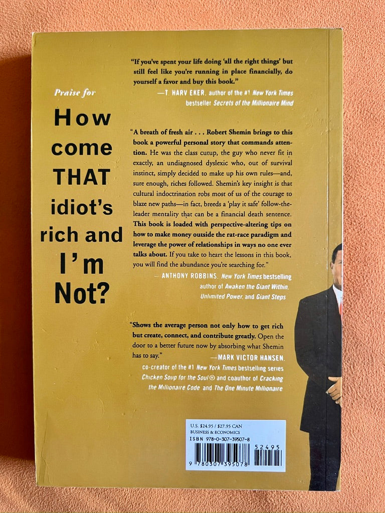 How Come that Idiot's Rich and I'm Not?