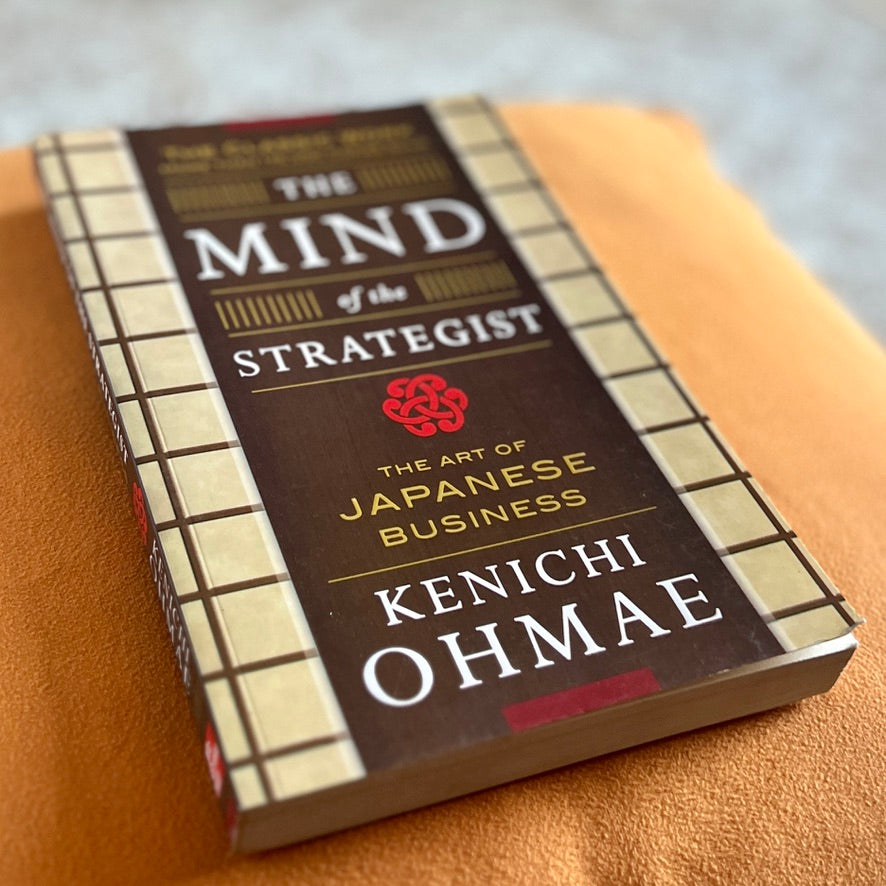 The Mind of the Strategist: The Art of Japanese Business