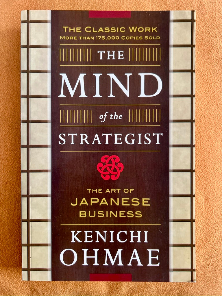 The Mind of the Strategist: The Art of Japanese Business