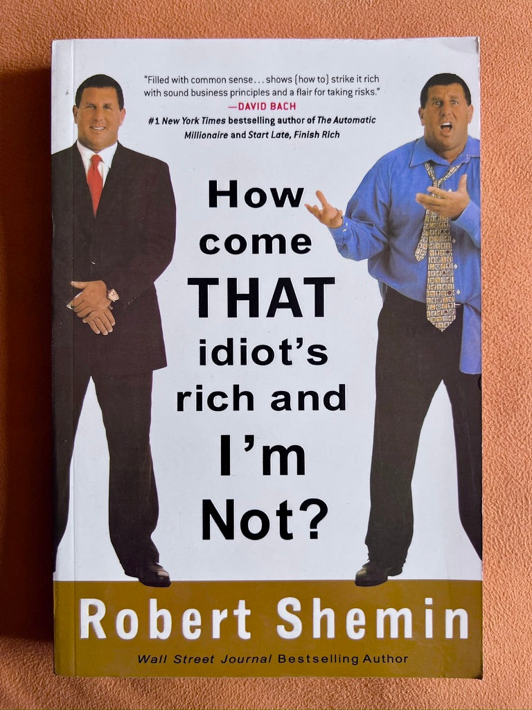 How Come that Idiot's Rich and I'm Not?