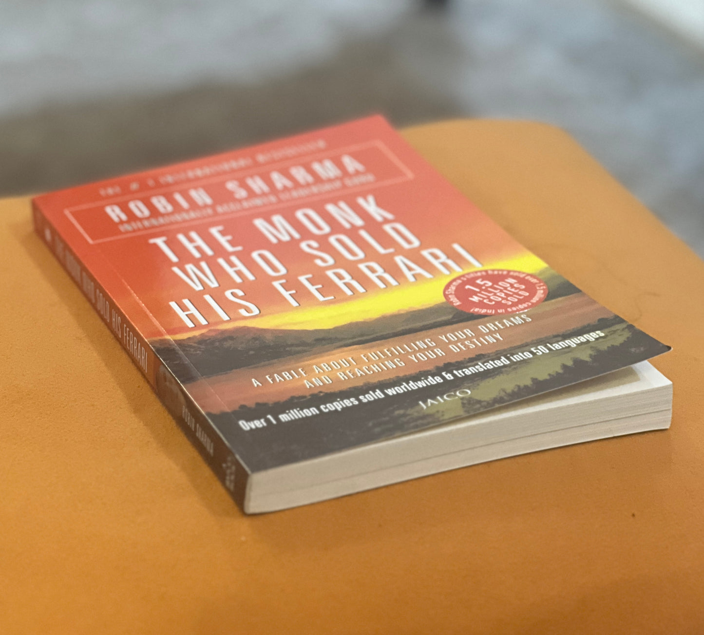 The Monk Who Sold His Ferrari: A Fable about Fulfilling Your Dreams and Reaching Your Destiny