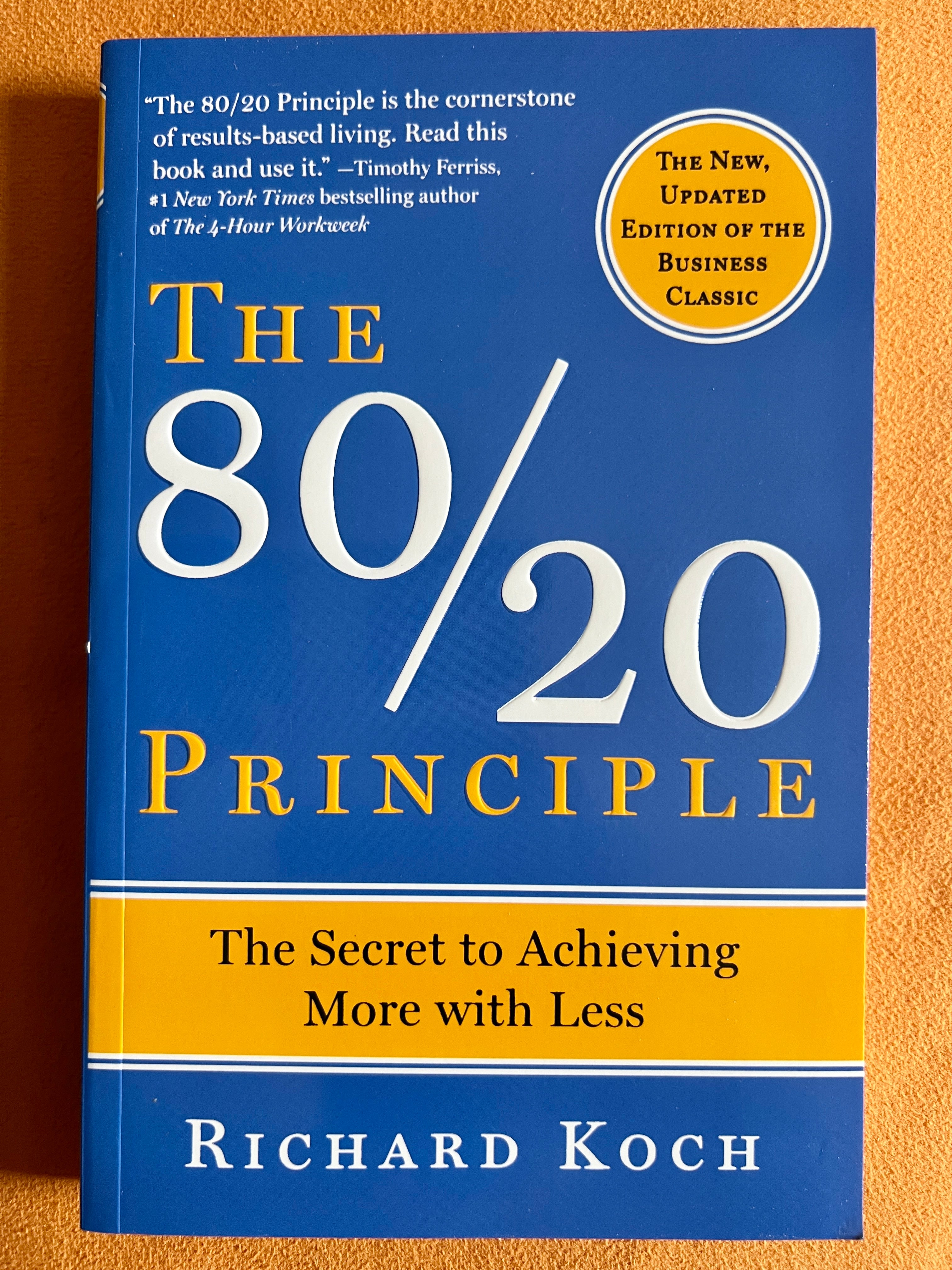 The 80/20 Principle: The Secret to Achieving More with Less