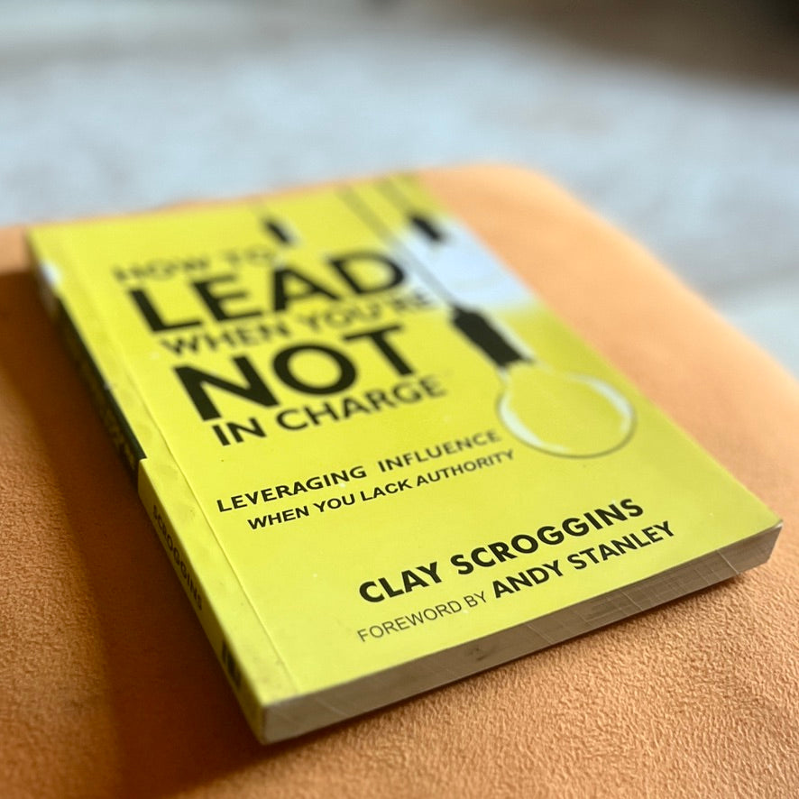 How to Lead When You're Not in Charge