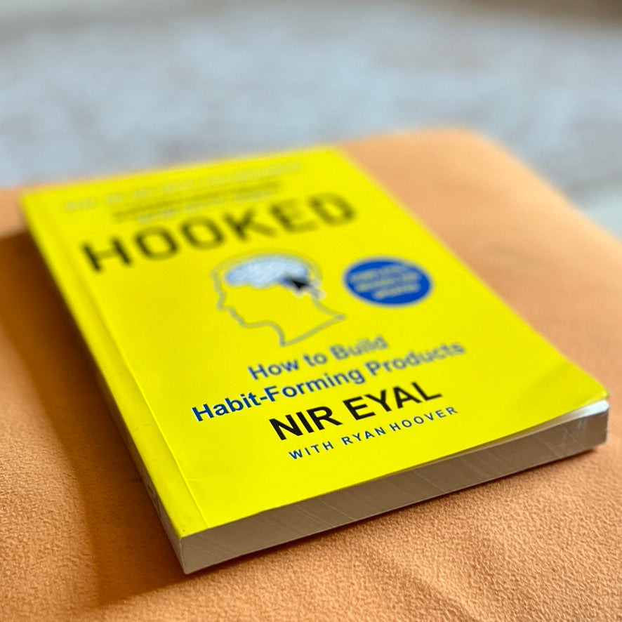 Hooked: How to Build Habit-Forming Products