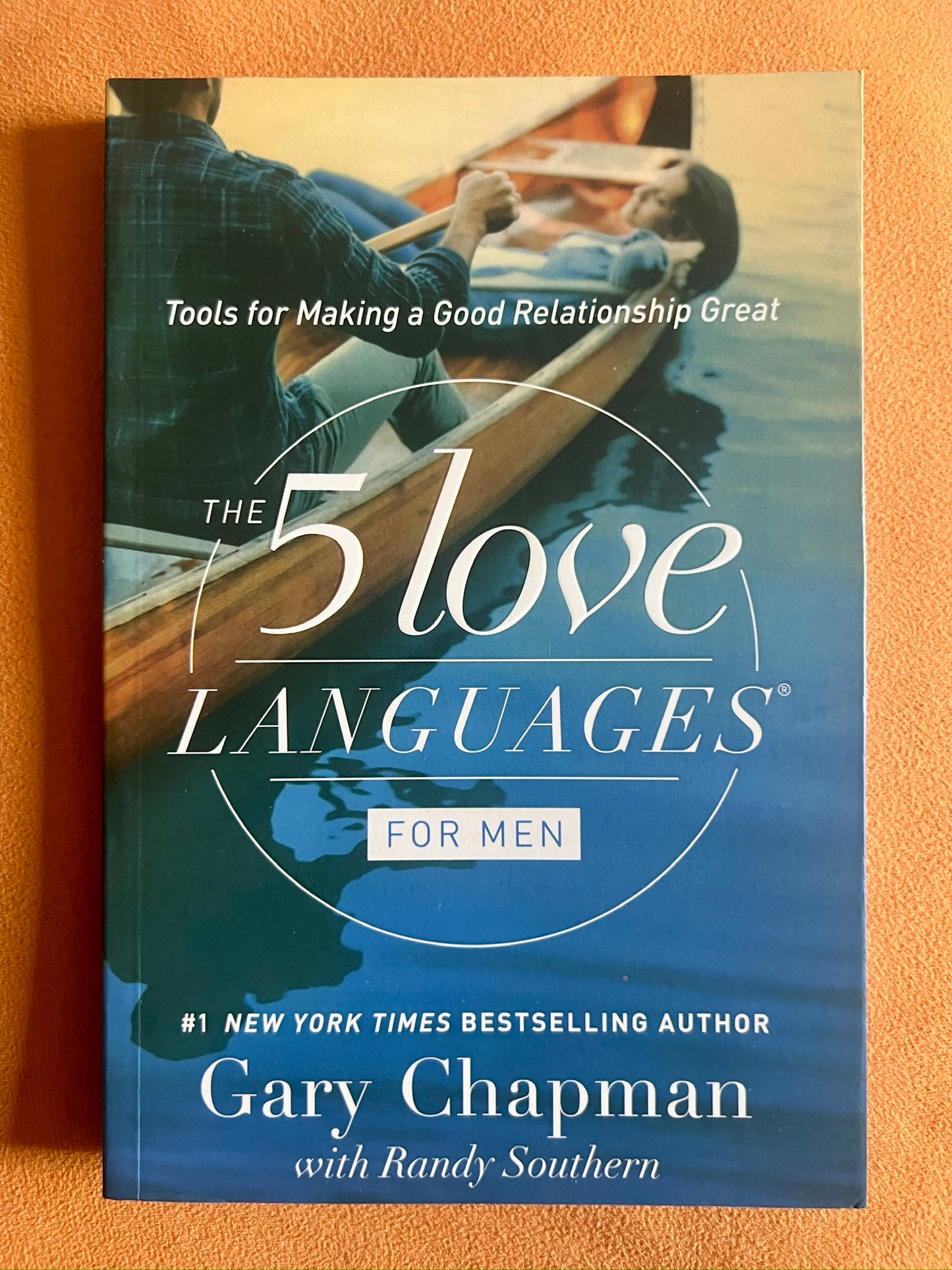 The 5 Love Languages for Men: Tools for Making a Good Relationship Great