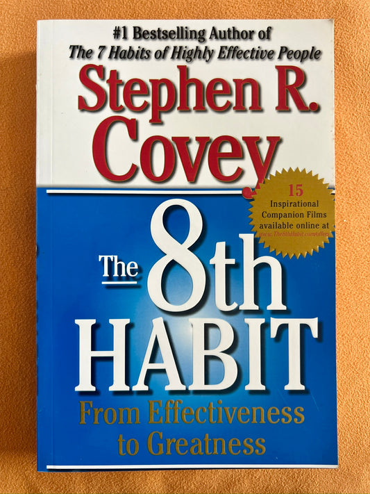 The 8th Habit: From Effectiveness to Greatness