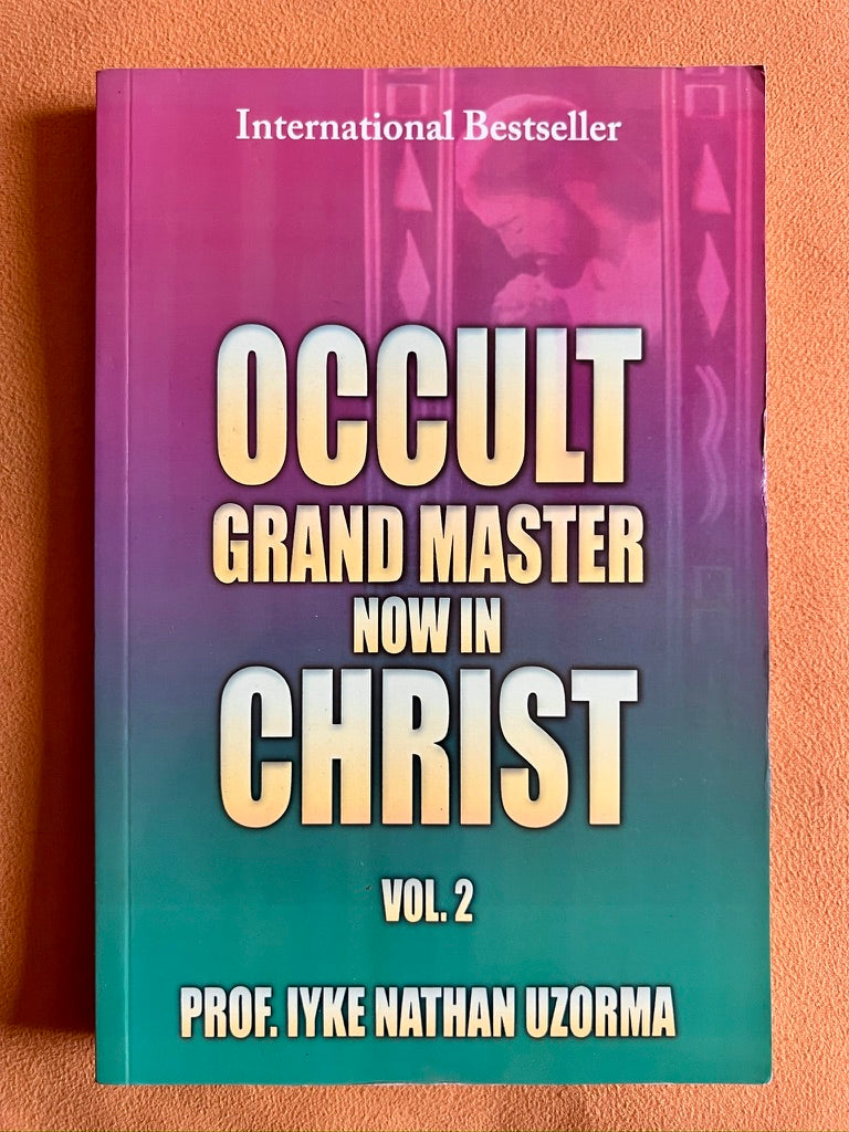 Occult Grandmaster Now in Christ Vol. 2