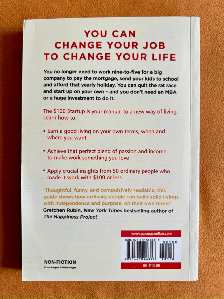 The $100 Startup: Fire Your Boss, Do What You Love And Work Better To Live More