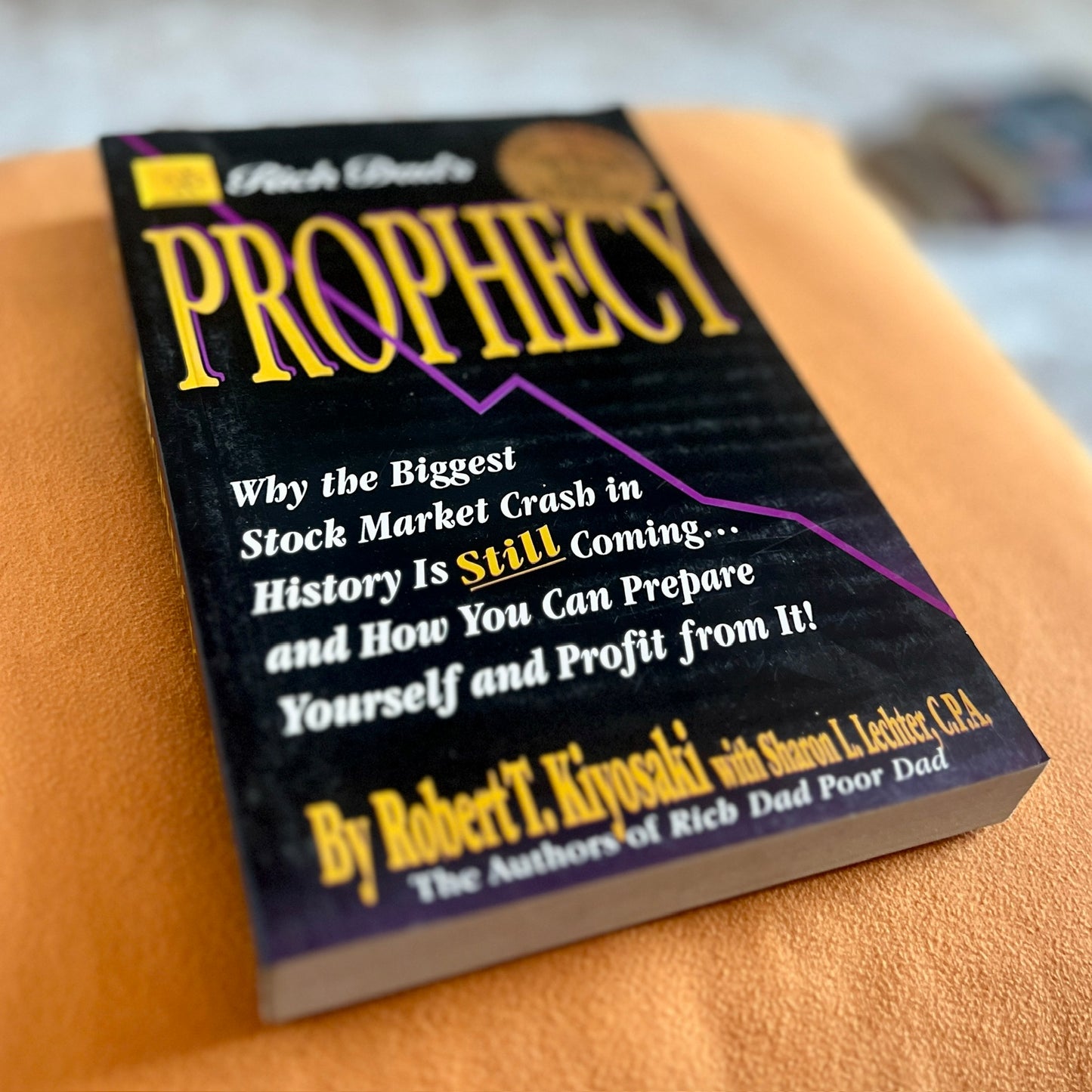 Rich Dad's Prophecy: Why the Biggest Stock Market Crash in History is Still Coming and How You Can Prepare Yourself and Profit from It