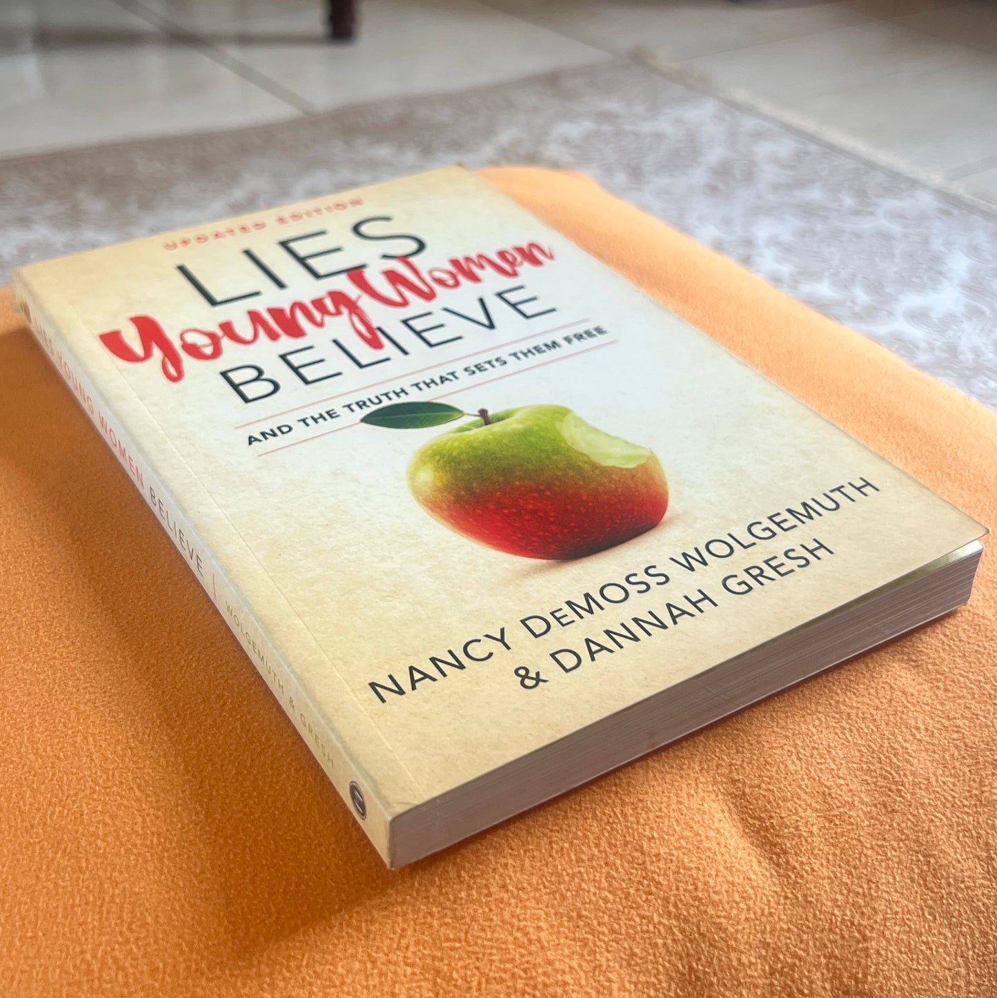Lies Young Women Believe and the Truth that Sets Them Free