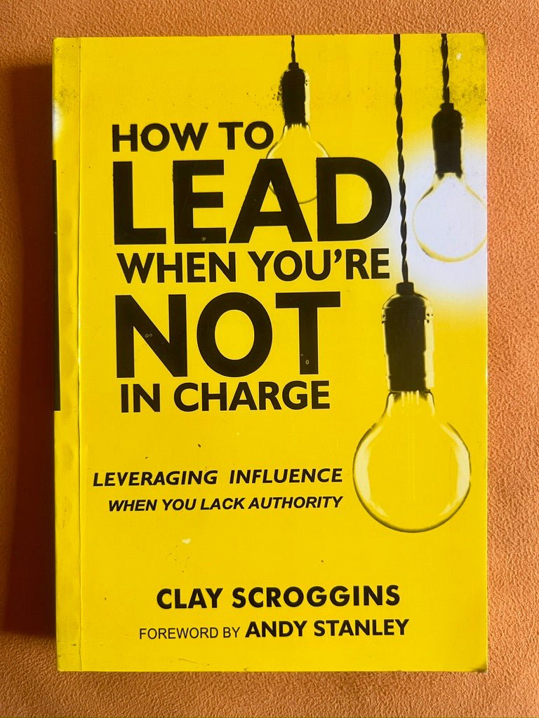 How to Lead When You're Not in Charge