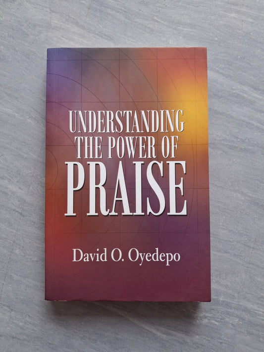 Understanding The Power Of Praise