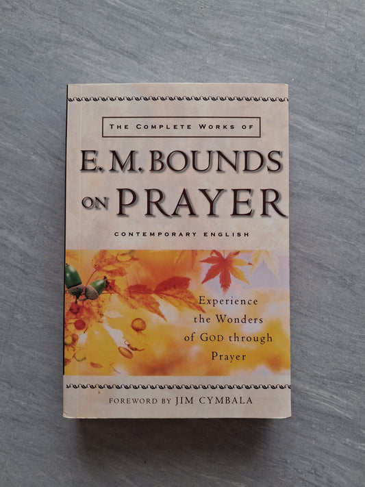E. M. Bounds On Prayer