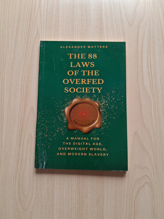 The 88 Laws Of The Overfed Society