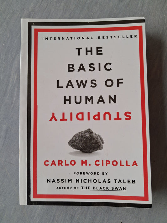 The Basic Laws Of Human Stupidity