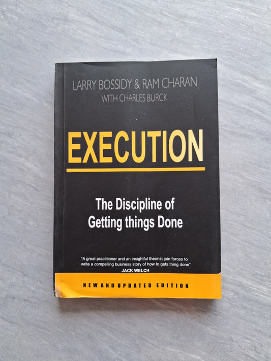 Execution:The Discipline Of Getting Things Done